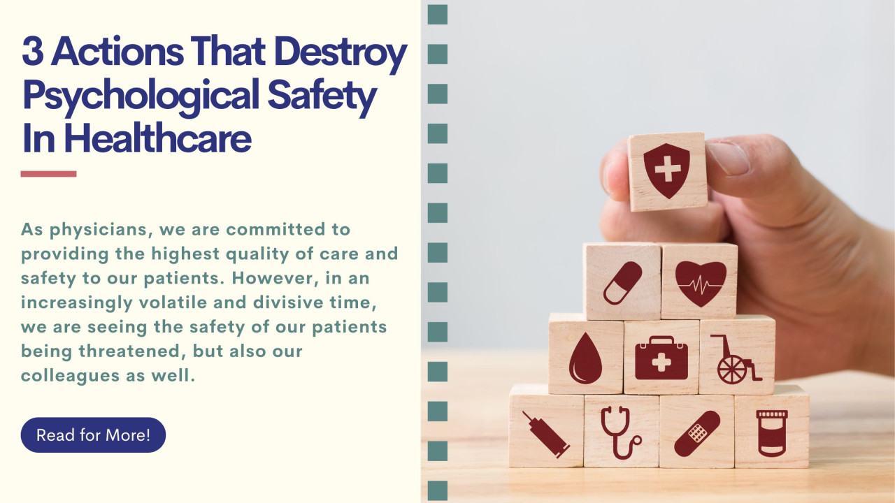 3 Actions That Destroy Psychological Safety In Healthcare